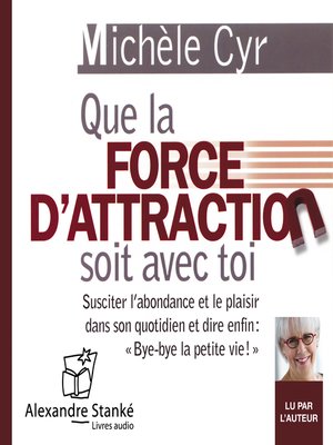 cover image of Que la force d'attraction soit avec toi